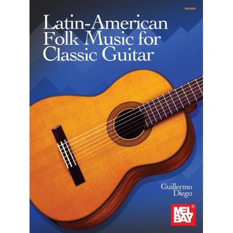 Latin American Folk Music for Classic Guitar