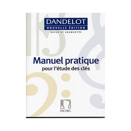 Manuel Pratique, Pour L’Etude Des Clés DANDELOT GEORGES