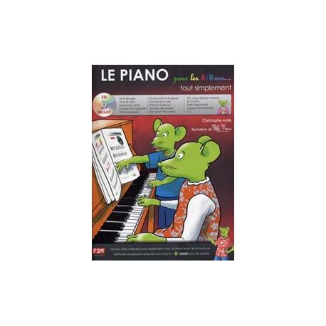 Le Piano Pour Les 5 – 8 Ans Tout Simplement ASTIE CHRISTOPHE