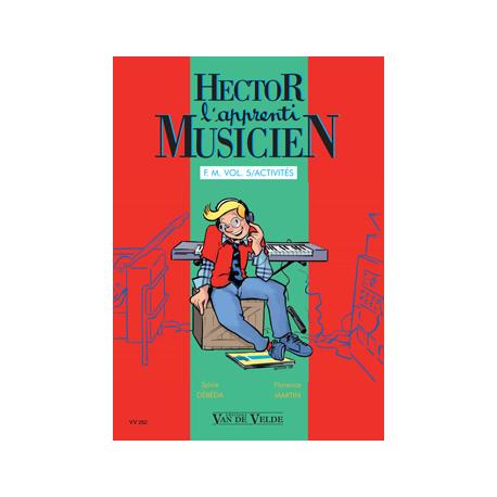 Hector, L’Apprenti Musicien Vol.5 DEBEDA SYLVIE / MARTIN FLORENCE