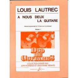 A Nous Deux La Guitare Vol.1 LAUTREC LOUIS
