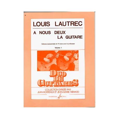 A Nous Deux La Guitare Vol.1 LAUTREC LOUIS