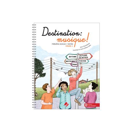 Destination Musique Vol.1 CHAUSSEBOURG A. / LE GUERN D. / GARLEJ B.