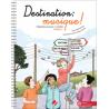 Destination Musique Vol.1 CHAUSSEBOURG A. / LE GUERN D. / GARLEJ B.