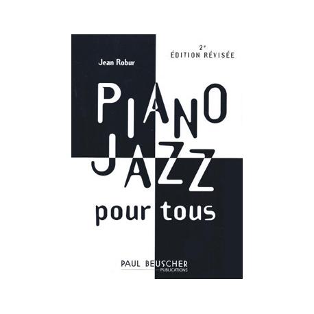 Piano Jazz Pour Tous ROBUR JEAN