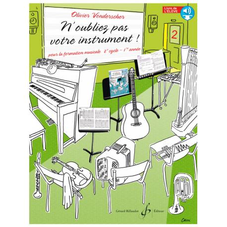 N’oubliez pas votre instrument ! – Volume 2, livre de l’élève VONDERSCHER OLIVIER