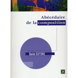 Abecedaire De La Composition GOYONE DANIEL