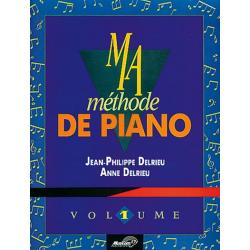 Ma Méthode De Piano Vol.1 DELRIEU JEAN-PHILIPPE / DELRIEU A.