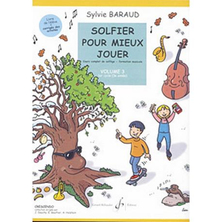 Solfier Pour Mieux Jouer Vol.3 BARAUD SYLVIE