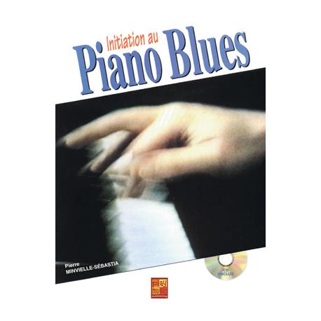Initiation Au Piano Blues MINVIELLE-SEBASTIA PIERRE