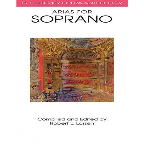Arias For Soprano Schirmer Opera Anthology