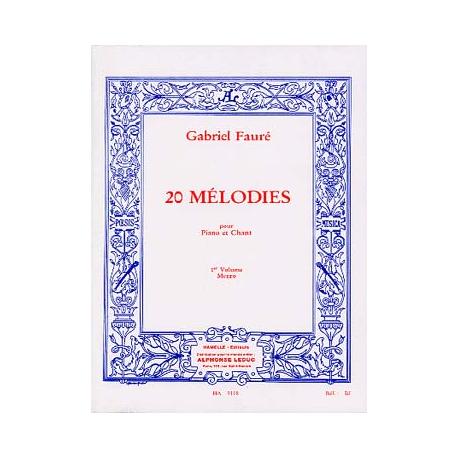 60 Melodies En 3 Volumes Vol.1/20 Melodies/Chant Mezzo-Soprano Et Piano FAURE GABRIEL