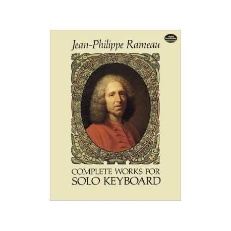 Complete Works For Solo Keyboa RAMEAU JEAN-PHILIPPE