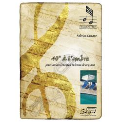 40° à l’ombre (saxhorn baryton et piano) LUCATO FABRICE