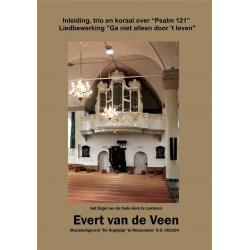 Psalm 121 – Ga Niet Alleen Door ‘t leven VAN DE VEEN EVERT