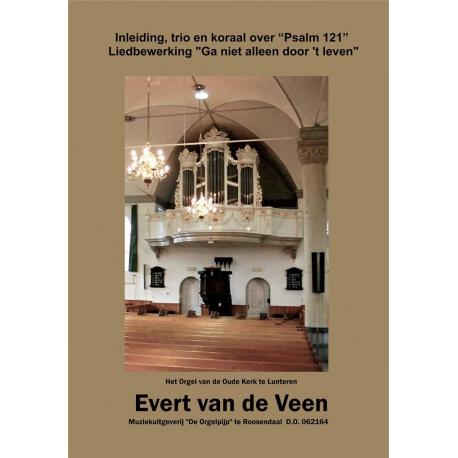 Psalm 121 – Ga Niet Alleen Door ‘t leven VAN DE VEEN EVERT