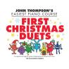 First Christmas Duets THOMPSON JOHN
