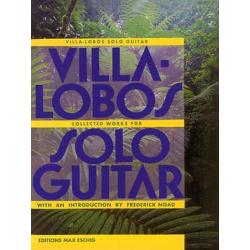Collected Works For Solo Guitar VILLA-LOBOS HEITOR