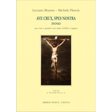 Ave crux, spes nostra BRANNO LUCIANO