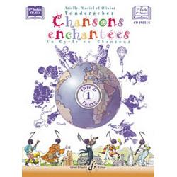 Chansons Enchantees Vol.1 – Livre De L’Eleve VONDERSCHER ARIELLE