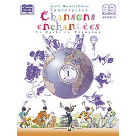 Chansons Enchantees Vol.1 – Livre De L’Eleve VONDERSCHER ARIELLE