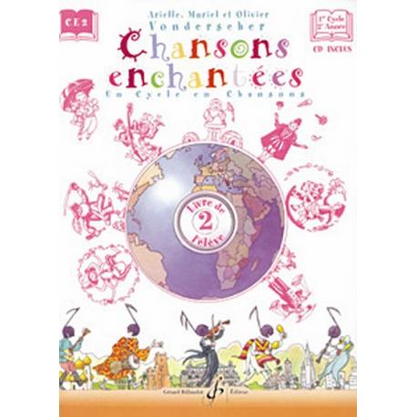 Chansons Enchantees Vol.2 – Livre De L’Eleve VONDERSCHER ARIELLE