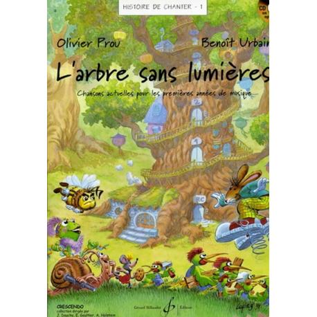 Histoire De Chanter Vol.1 : L’Arbre Sans Lumieres URBAIN BENOIT