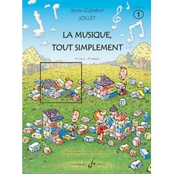 La Musique Tout Simplement Vol.1 Eleve JOLLET JEAN-CLEMENT