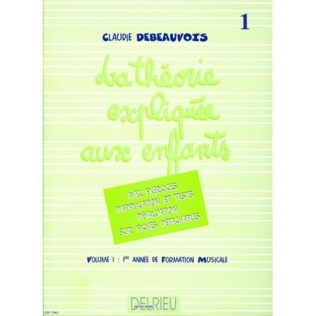 Théorie Expliquée Aux Enfants Vol.1 DEBEAUVOIS CLAUDIE