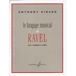 Le Langage Musical De Ravel Dans Le Quatuor A Cordes GIRARD ANTHONY