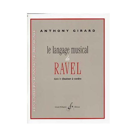 Le Langage Musical De Ravel Dans Le Quatuor A Cordes GIRARD ANTHONY