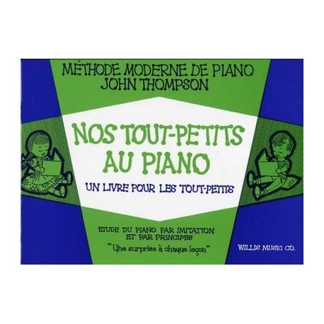 Nos Tout Petits Au Piano THOMPSON JOHN