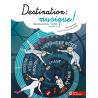 Destination Musique vol.4 CHAUSSEBOURG A. / LE GUERN D. / GARLEJ B.