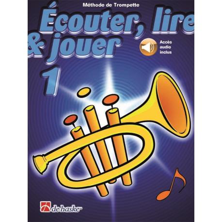 Écouter, lire & jouer 1 Trompette CASTELAIN JEAN / OLDENKAMP MICHIEL