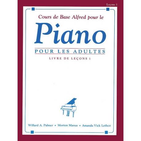 Cours De Base Alfred Pour Le Piano Adultes Livre Lecons 1 LETHCO AMANDA VICK / MANUS MORTON / PALMER WILLARD