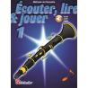 Écouter, lire & jouer 1 Clarinette CASTELAIN JEAN / OLDENKAMP MICHIEL