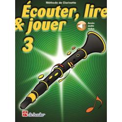 Écouter, lire & jouer 3 Clarinette