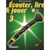 Écouter, lire & jouer 3 Clarinette