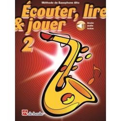 Écouter, lire & jouer 2 Saxophone Alto
