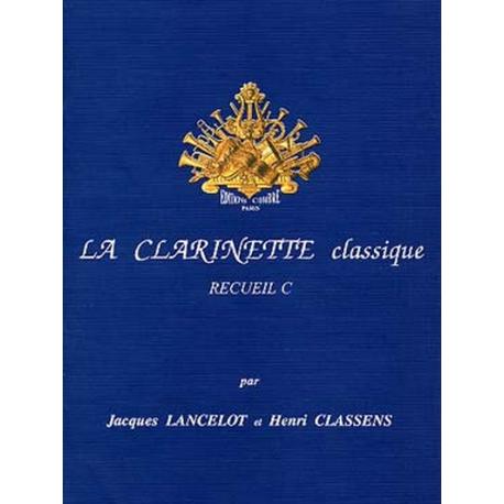 La Clarinette Classique Vol. C CLASSENS HENRI / LANCELOT JACQUES